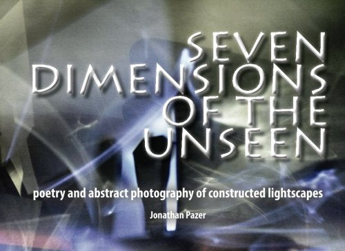 Seven Dimensions of the Unseen - Photobook